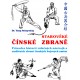 Starověké čínské zbraně / Průvodce historií válečných nástrojů a tradičních zbraní čínských bojových umění